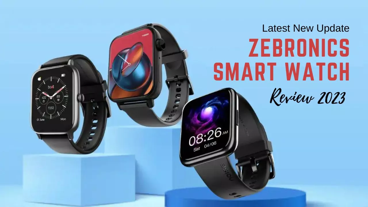 Latest New Update Zebronics Smart Watch Review 2023