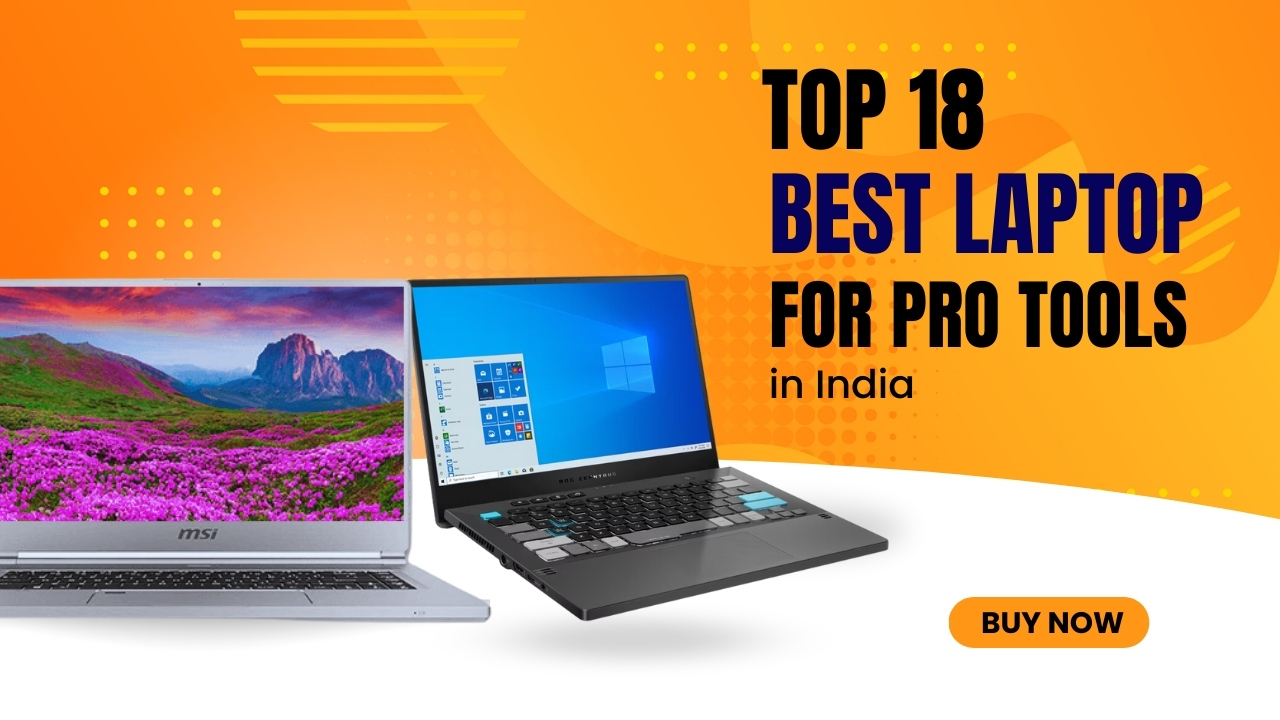 Top 18 Best Laptop for Pro Tools in India