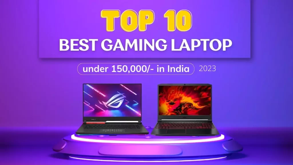 Top 10 Best Gaming Laptop Under 150k In India 2023