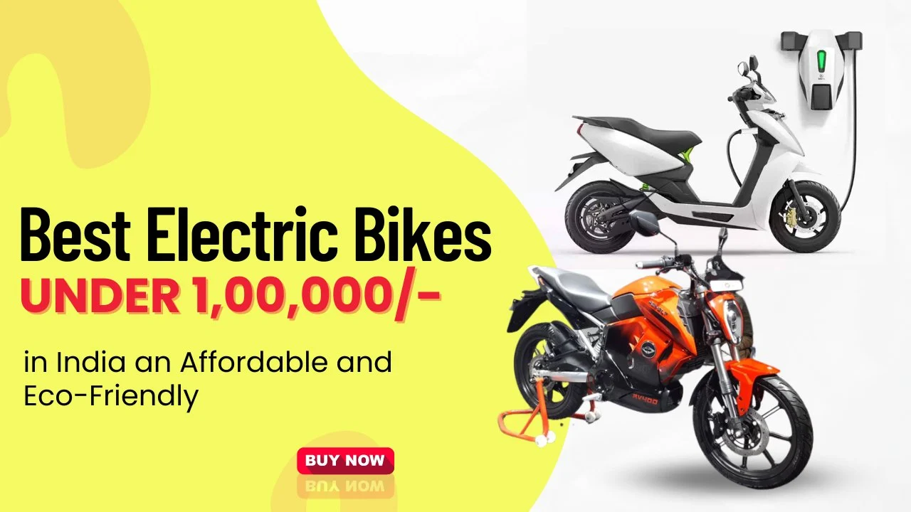 Best Electric Bike Under 1 Lakh in India an Affordable and Eco-Friendly
